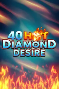 40 Hot Diamond Desire